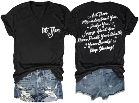 Let Them Misunderstand You Shirt Inspirational Gift Women Positive Letter Print Shirt Vneck Tee, PT