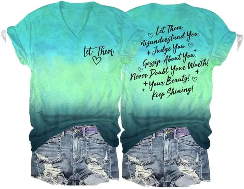 Let Them Misunderstand You Shirt Inspirational Gift Women Positive Letter Print Shirt Vneck Tee, PT